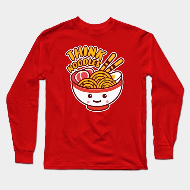 Think Noodles, Cute Ramen Noodles Long Sleeve T-Shirt by BSDshirts